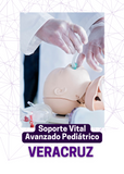 Soporte Vital Avanzado Pediátrico (PALS) | 22 y 23 de Febrero en Veracruz, Ver.