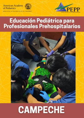 Educación Pediátrica para Profesionales Prehospitalarios (PEPP) | 13 de Junio en Campeche