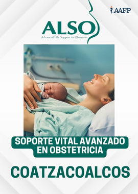 Soporte Vital Avanzado en Obstetricia (ALSO) | 15 de Enero en Coatzacoalcos ¡DESCUENTO!