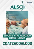 Soporte Vital Avanzado en Obstetricia (ALSO) | 15 de Enero en Coatzacoalcos ¡DESCUENTO!