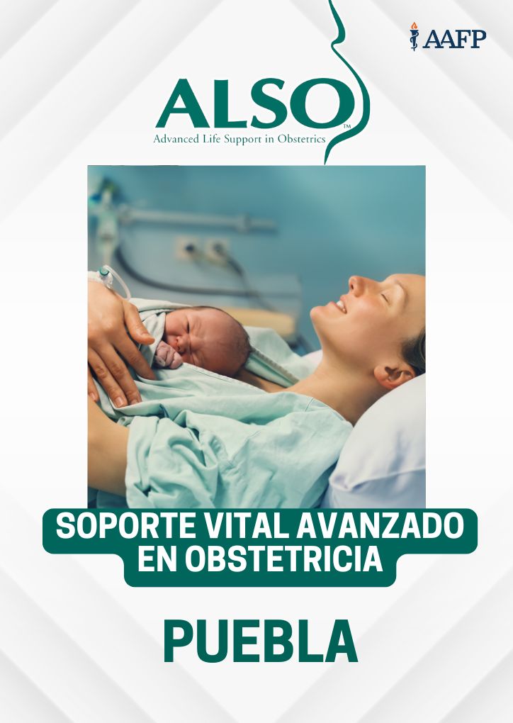 Soporte Vital Avanzado en Obstetricia (ALSO) | 28 de Enero en Puebla ¡DESCUENTO!