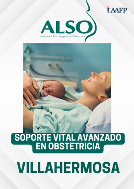Soporte Vital Avanzado en Obstetricia (ALSO) | 18 de Octubre en Villahermosa