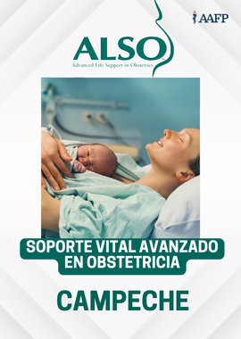 Soporte Vital Avanzado en Obstetricia (ALSO) | 08 de Noviembre en Campeche