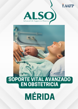 Soporte Vital Avanzado en Obstetricia (ALSO) | 25 de Octubre en Mérida